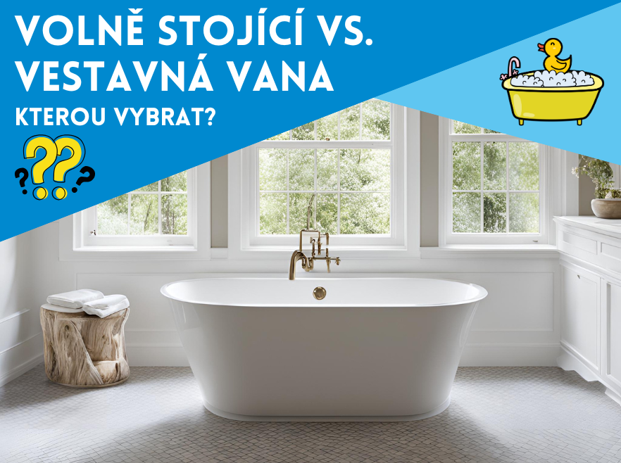 volně stojící vs vestavná vana